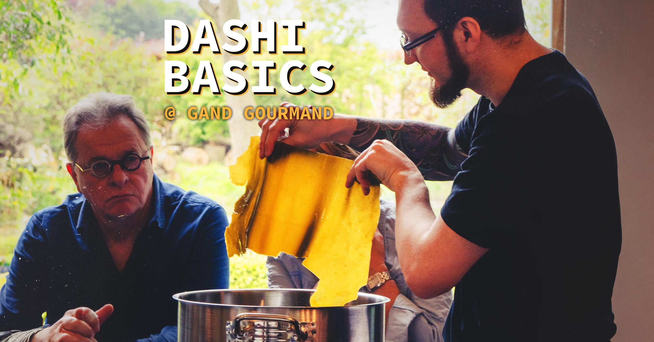 DASHI BASICS @ Gand Gourmand